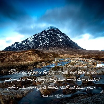 Picture 03 - Isaiah 59:8 KJV - The way of peace they know not; and there is no - Bible Verse Picture