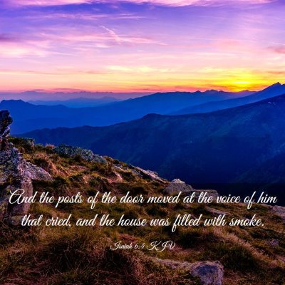 Picture 03 - Isaiah 6:4 KJV - And the posts of the door moved at the voice of - Bible Verse Picture