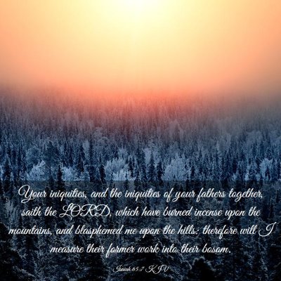 Picture 03 - Isaiah 65:7 KJV - Your iniquities, and the iniquities of your - Bible Verse Picture