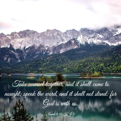 Picture 03 - Isaiah 8:10 KJV - Take counsel together, and it shall come to - Bible Verse Picture