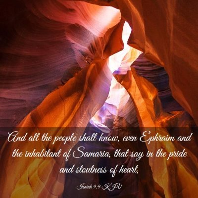 Picture 03 - Isaiah 9:9 KJV - And all the people shall know, even Ephraim and - Bible Verse Picture