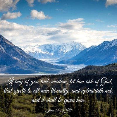 Picture 03 - James 1:5 KJV - If any of you lack wisdom, let him ask of God, - Bible Verse Picture