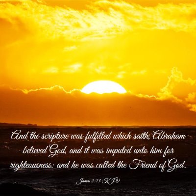 Picture 03 - James 2:23 KJV - And the scripture was fulfilled which saith, - Bible Verse Picture