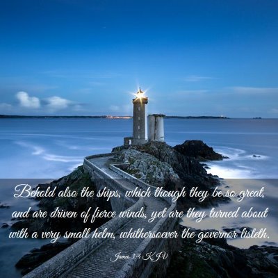 Picture 03 - James 3:4 KJV - Behold also the ships, which though they be so - Bible Verse Picture