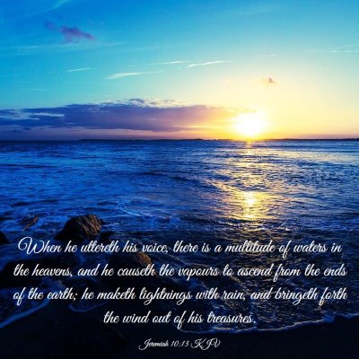 Picture 03 - Jeremiah 10:13 KJV - When he uttereth his voice, there is a multitude - Bible Verse Picture