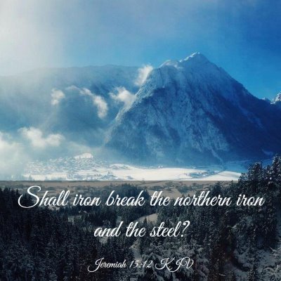 Picture 03 - Jeremiah 15:12 KJV - Shall iron break the northern iron and the - Bible Verse Picture