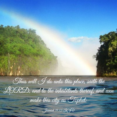 Picture 03 - Jeremiah 19:12 KJV - Thus will I do unto this place, saith the LORD, - Bible Verse Picture