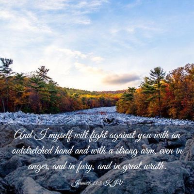 Picture 03 - Jeremiah 21:5 KJV - And I myself will fight against you with an - Bible Verse Picture