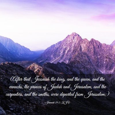 Picture 03 - Jeremiah 29:2 KJV - (After that Jeconiah the king, and the queen, and - Bible Verse Picture