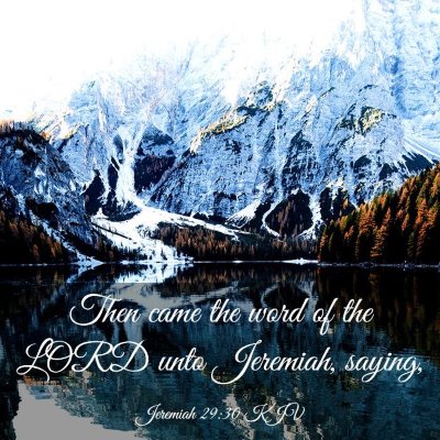 Picture 03 - Jeremiah 29:30 KJV - Then came the word of the LORD unto Jeremiah, - Bible Verse Picture