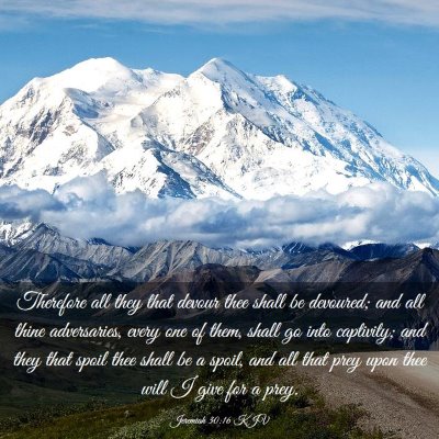 Picture 03 - Jeremiah 30:16 KJV - Therefore all they that devour thee shall be - Bible Verse Picture