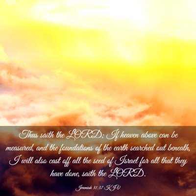 Picture 03 - Jeremiah 31:37 KJV - Thus saith the LORD; If heaven above can be - Bible Verse Picture