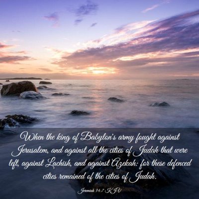 Picture 03 - Jeremiah 34:7 KJV - When the king of Babylon's army fought against - Bible Verse Picture