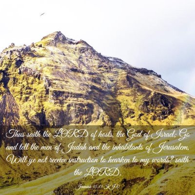 Picture 03 - Jeremiah 35:13 KJV - Thus saith the LORD of hosts, the God of Israel; - Bible Verse Picture