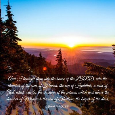 Picture 03 - Jeremiah 35:4 KJV - And I brought them into the house of the LORD, - Bible Verse Picture