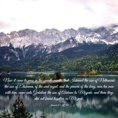 Picture 03 - Jeremiah 41:1 KJV - Now it came to pass in the seventh month, that - Bible Verse Picture