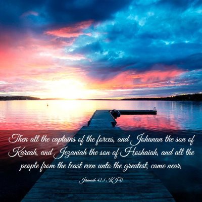 Picture 03 - Jeremiah 42:1 KJV - Then all the captains of the forces, and Johanan - Bible Verse Picture