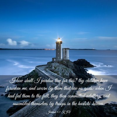 Picture 03 - Jeremiah 5:7 KJV - How shall I pardon thee for this? thy children - Bible Verse Picture