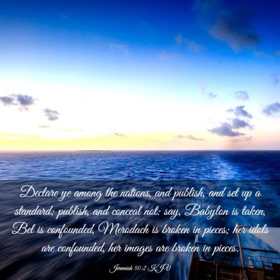 Picture 03 - Jeremiah 50:2 KJV - Declare ye among the nations, and publish, and - Bible Verse Picture