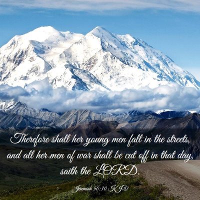 Picture 03 - Jeremiah 50:30 KJV - Therefore shall her young men fall in the - Bible Verse Picture