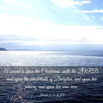 Picture 03 - Jeremiah 50:35 KJV - A sword is upon the Chaldeans, saith the LORD, - Bible Verse Picture