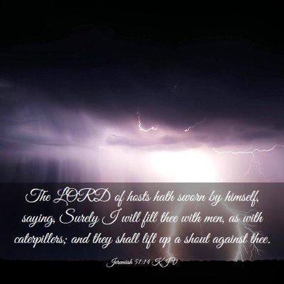 Picture 03 - Jeremiah 51:14 KJV - The LORD of hosts hath sworn by himself, saying, - Bible Verse Picture