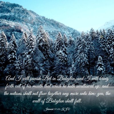 Picture 03 - Jeremiah 51:44 KJV - And I will punish Bel in Babylon, and I will - Bible Verse Picture
