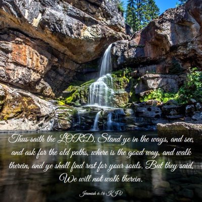 Picture 03 - Jeremiah 6:16 KJV - Thus saith the LORD, Stand ye in the ways, and - Bible Verse Picture