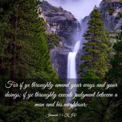 Picture 03 - Jeremiah 7:5 KJV - For if ye throughly amend your ways and your - Bible Verse Picture