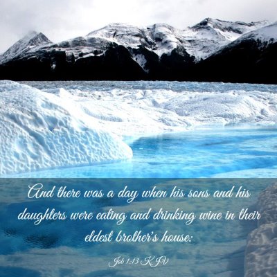 Picture 03 - Job 1:13 KJV - And there was a day when his sons and his - Bible Verse Picture