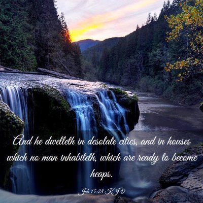 Picture 03 - Job 15:28 KJV - And he dwelleth in desolate cities, and in houses - Bible Verse Picture