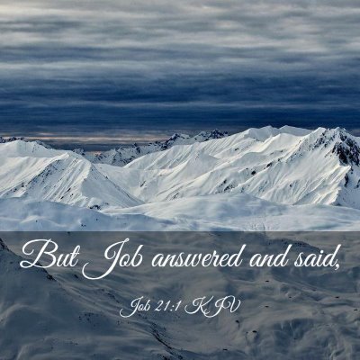 Picture 03 - Job 21:1 KJV - But Job answered and - Bible Verse Picture