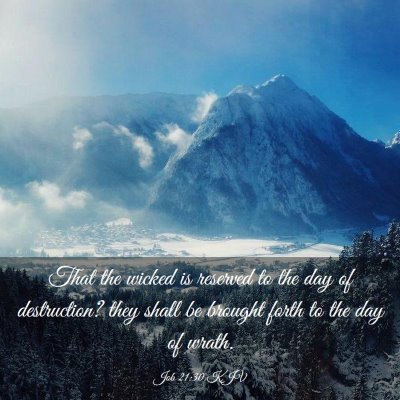 Picture 03 - Job 21:30 KJV - That the wicked is reserved to the day of - Bible Verse Picture