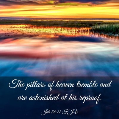 Picture 03 - Job 26:11 KJV - The pillars of heaven tremble and are astonished - Bible Verse Picture