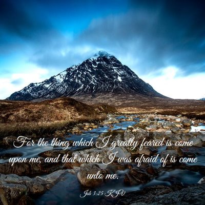 Picture 03 - Job 3:25 KJV - For the thing which I greatly feared is come upon - Bible Verse Picture