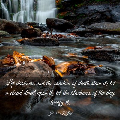 Picture 03 - Job 3:5 KJV - Let darkness and the shadow of death stain it; - Bible Verse Picture