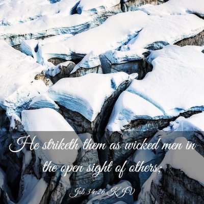 Picture 03 - Job 34:26 KJV - He striketh them as wicked men in the open sight - Bible Verse Picture