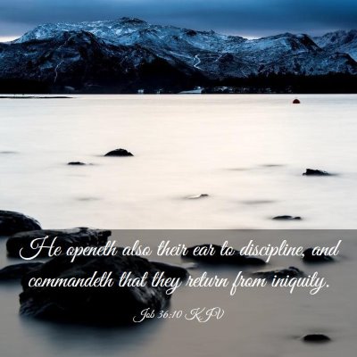 Picture 03 - Job 36:10 KJV - He openeth also their ear to discipline, and - Bible Verse Picture