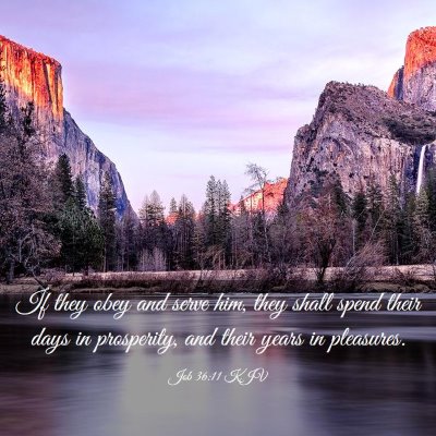 Picture 03 - Job 36:11 KJV - If they obey and serve him, they shall spend - Bible Verse Picture