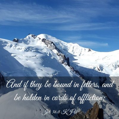 Picture 03 - Job 36:8 KJV - And if they be bound in fetters, and be holden in - Bible Verse Picture