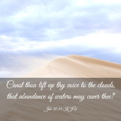 Picture 03 - Job 38:34 KJV - Canst thou lift up thy voice to the clouds, that - Bible Verse Picture