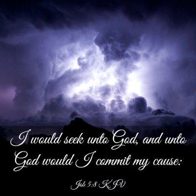 Picture 03 - Job 5:8 KJV - I would seek unto God, and unto God would I - Bible Verse Picture