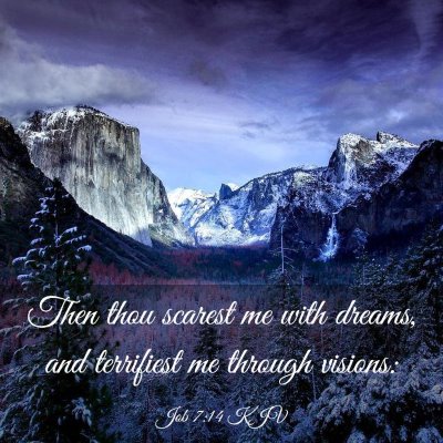 Picture 03 - Job 7:14 KJV - Then thou scarest me with dreams, and terrifiest - Bible Verse Picture