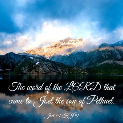 Picture 03 - Joel 1:1 KJV - The word of the LORD that came to Joel the son of - Bible Verse Picture