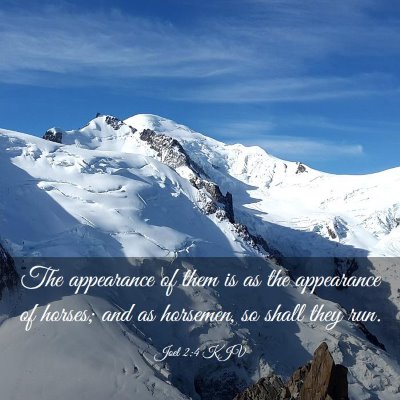 Picture 03 - Joel 2:4 KJV - The appearance of them is as the appearance of - Bible Verse Picture