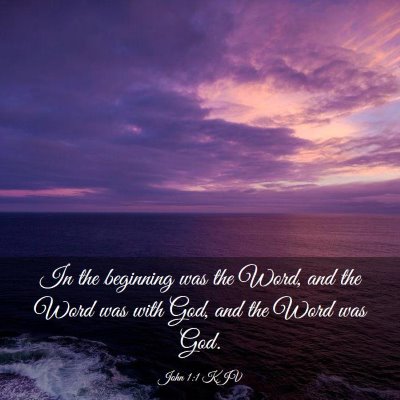 Picture 03 - John 1:1 KJV - In the beginning was the Word, and the Word was - Bible Verse Picture
