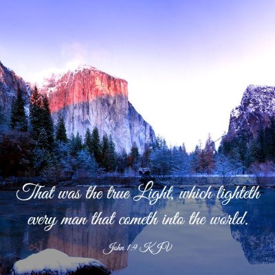 Picture 03 - John 1:9 KJV - That was the true Light, which lighteth every man - Bible Verse Picture
