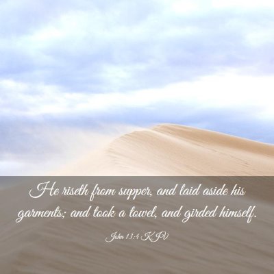 Picture 03 - John 13:4 KJV - He riseth from supper, and laid aside his - Bible Verse Picture