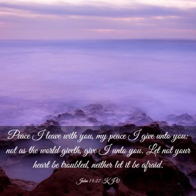 Picture 03 - John 14:27 KJV - Peace I leave with you, my peace I give unto you: - Bible Verse Picture