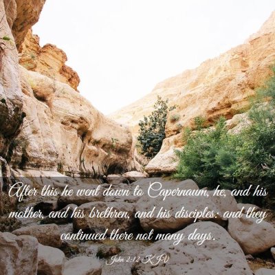 Picture 03 - John 2:12 KJV - After this he went down to Capernaum, he, and his - Bible Verse Picture